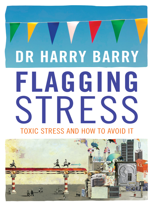 Title details for Flagging Stress by Harry Barry - Available